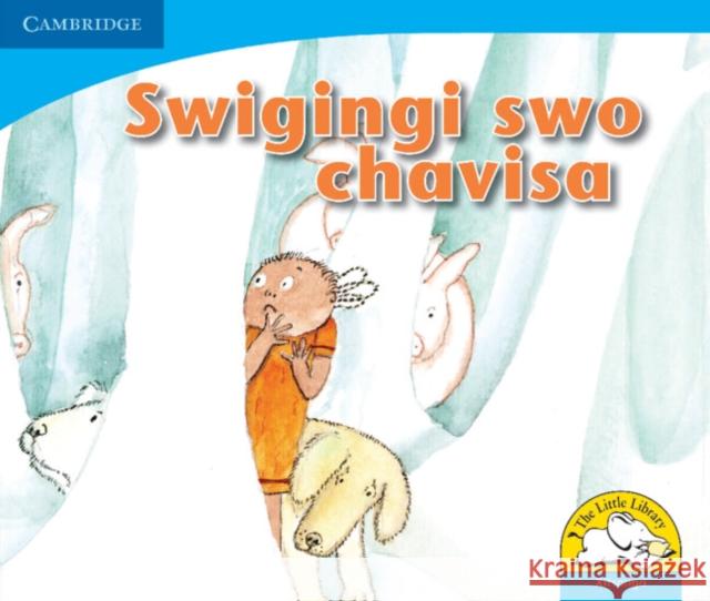 Swigingi swo chavisa (Xitsonga) Lindi Mahlangu Lungi Maseko Joan Rankin 9780521722704 Cambridge University Press