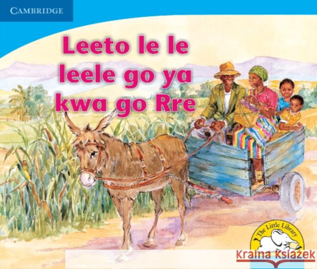 Leeto le le leele go ya kwa go Rre (Setswana) Sue Hepker Elizabeth Andrew  9780521722759 Cambridge University Press