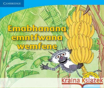 Baby Monkey's Bananas Siswati Version Sue Hepker Graeme Viljoen  9780521722902 Cambridge University Press