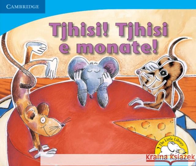 Tjhisi! Tjhisi e monate! (Sesotho) Sue Hepker Elizabeth Pulles Kerry Saadien-Raad 9780521722995 Cambridge University Press