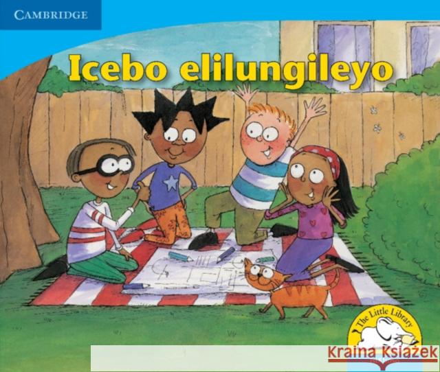 Icebo elilungileyo (IsiXhosa) Kerry Saadien-Raad   9780521723367 Cambridge University Press