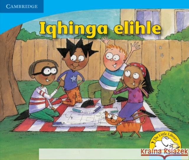 Iqhinga elihle (IsiNdebele) Kerry Saadien-Raad   9780521723381 Cambridge University Press