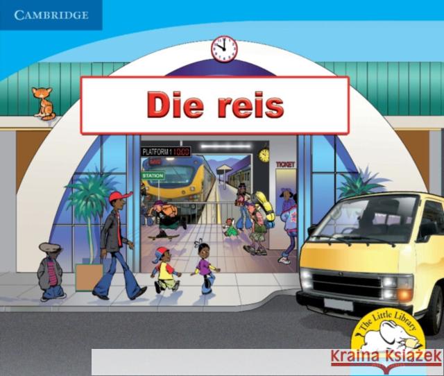 Die reis (Afrikaans) Kerry Saadien-Raad Daphne Paizee  9780521723541 Cambridge University Press