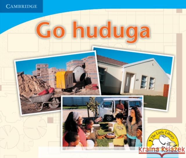 Go huduga (Sepedi) Kerry Saadien-Raad Daphne Paizee  9780521723602 Cambridge University Press