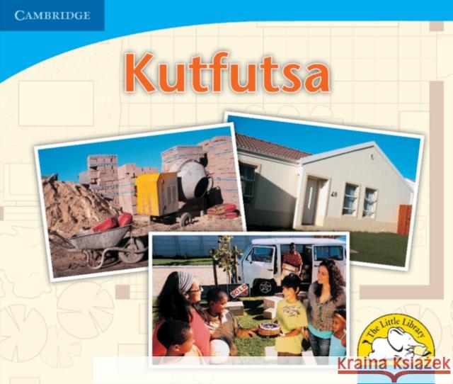 Kutfutsa (Siswati) Kerry Saadien-Raad Daphne Paizee  9780521723633 Cambridge University Press