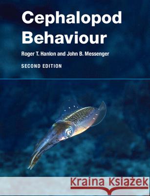 Cephalopod Behaviour John B. (University of Cambridge) Messenger 9780521723701