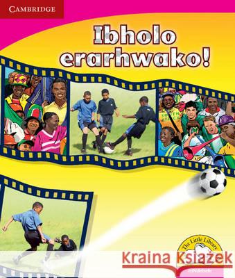 Little Library Literacy: Soccer! Isindebele Version Kerry Saadien-Raad   9780521724920