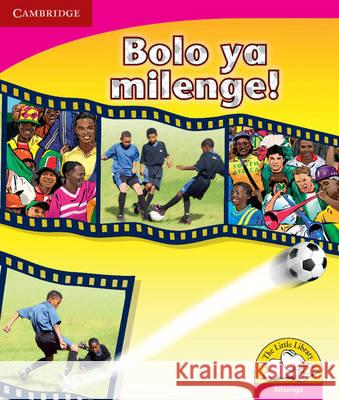 Little Library Literacy: Soccer! Xitsonga Version Kerry Saadien-Raad   9780521724944 Cambridge University Press