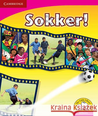 Little Library Literacy: Soccer! Afrikaans Version Kerry Saadien-Raad   9780521724951