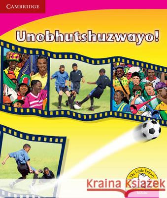 Little Library Literacy: Soccer! Isizulu Version Kerry Saadien-Raad   9780521724975