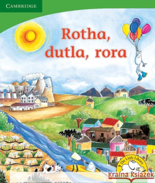 Rotha, dutla, rora (Sepedi) Kerry Saadien-Raad   9780521726566