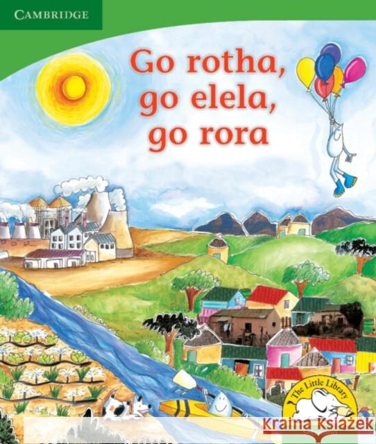 Go rotha, go elela, go rora (Setswana) Kerry Saadien-Raad   9780521726573