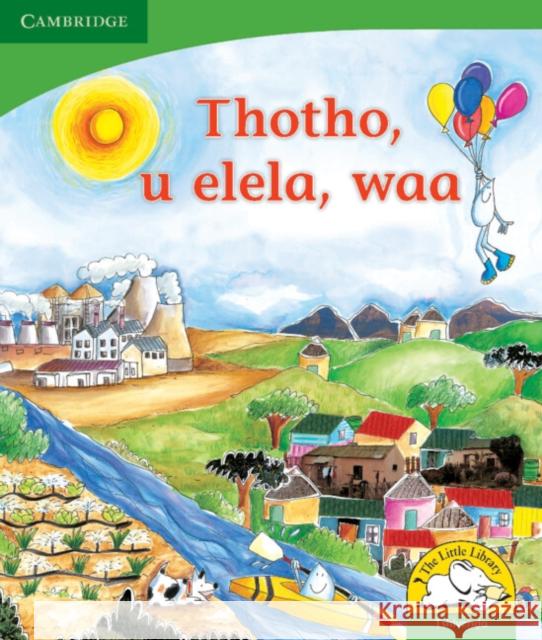 Thotho, u elela, waa (Tshivenda) Kerry Saadien-Raad   9780521726610