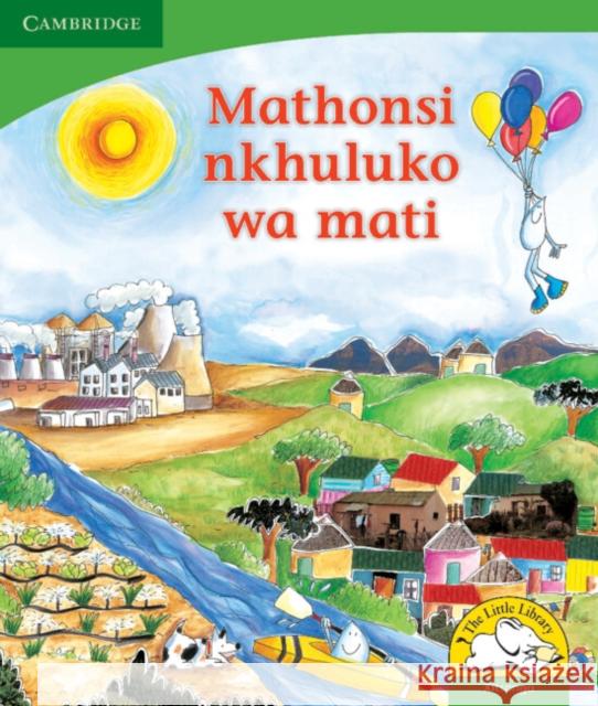 Mathonsi, nkhuluko wa mati (Xitsonga) Kerry Saadien-Raad   9780521726627