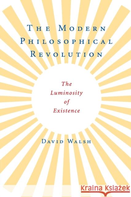 The Modern Philosophical Revolution Walsh, David 9780521727631