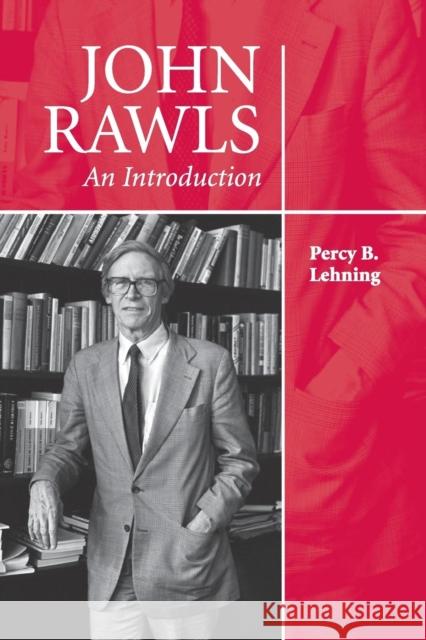 John Rawls: An Introduction Lehning, Percy B. 9780521727693 0