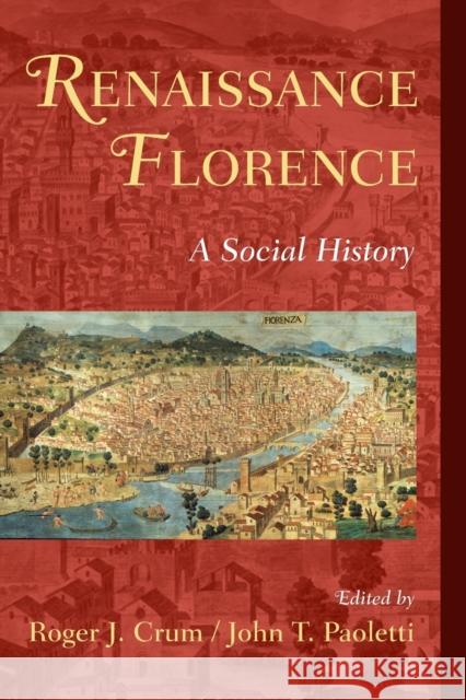 Renaissance Florence Crum, Roger J. 9780521727877 Cambridge University Press