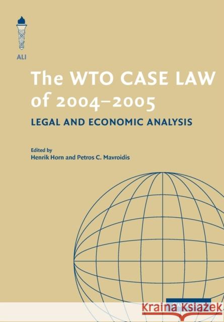 The Wto Case Law of 2004-5 Horn, Henrik 9780521730761