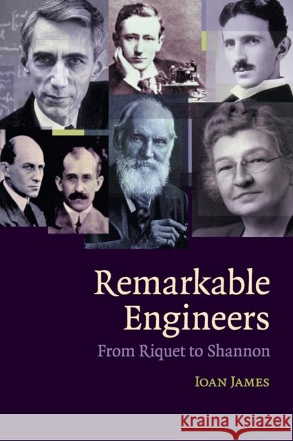 Remarkable Engineers: From Riquet to Shannon James, Ioan 9780521731652