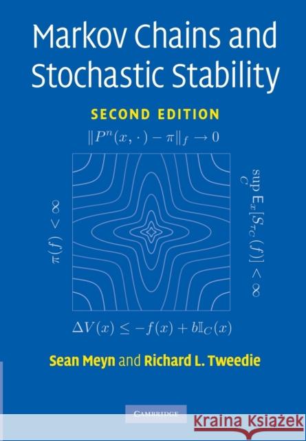Markov Chains and Stochastic Stability Sean Meyn Richard L. Tweedie Peter W. Glynn 9780521731829