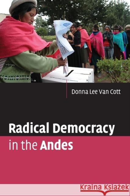 Radical Democracy in the Andes Donna Lee Va 9780521734172 Cambridge University Press