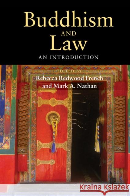 Buddhism and Law: An Introduction French, Rebecca Redwood 9780521734196