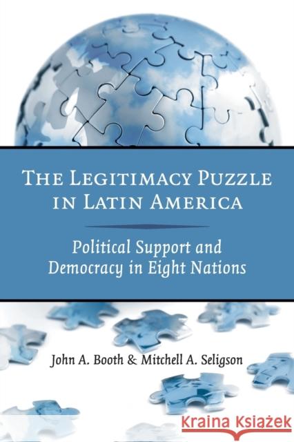 The Legitimacy Puzzle in Latin America Booth, John A. 9780521734202