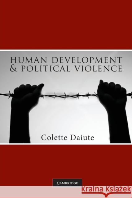 Human Development and Political Violence Colette Daiute 9780521734387