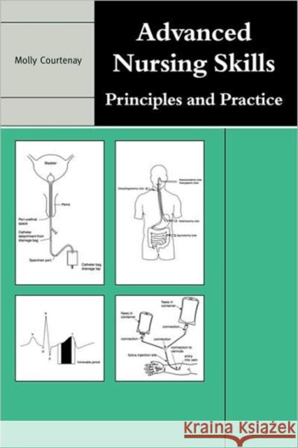 Advanced Nursing Skills: Principles and Practice Courtenay, Molly 9780521734516 Cambridge University Press
