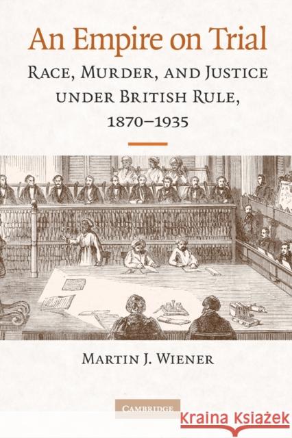 An Empire on Trial Wiener, Martin J. 9780521735070