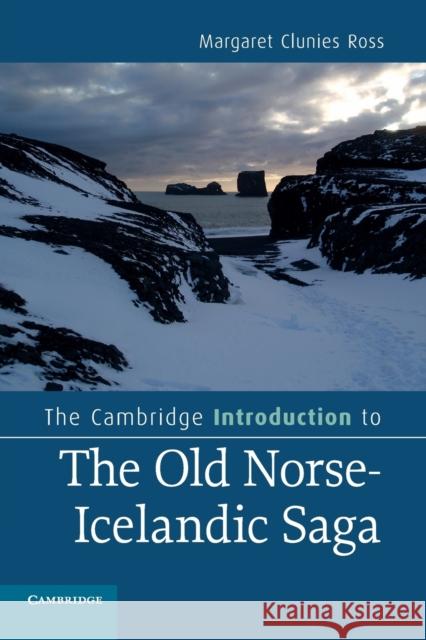 The Cambridge Introduction to the Old Norse-Icelandic Saga Margaret Clunies Ross 9780521735209 CAMBRIDGE UNIVERSITY PRESS