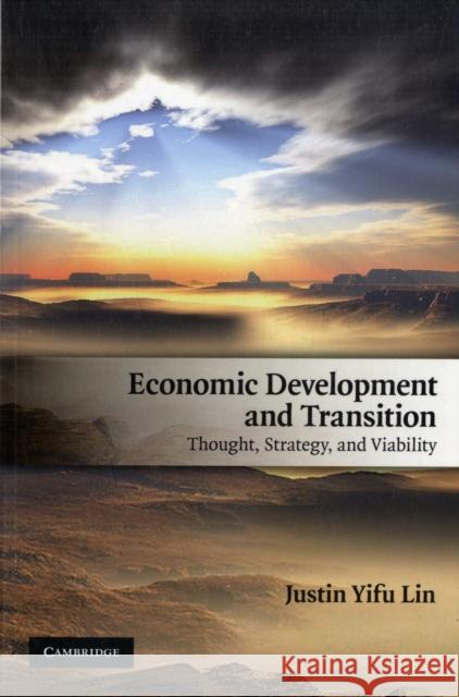 Economic Development and Transition: Thought, Strategy, and Viability Lin, Justin Yifu 9780521735513 0