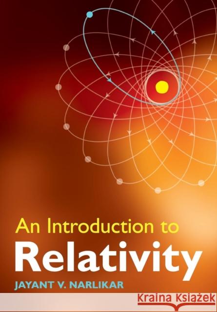 An Introduction to Relativity Jayant V Narlikar 9780521735612 0