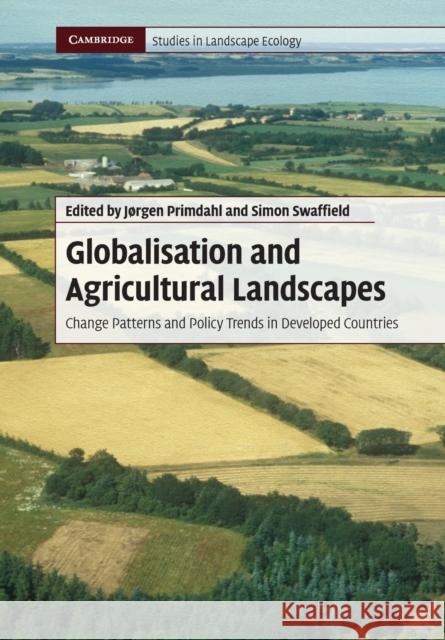Globalisation and Agricultural Landscapes Primdahl, Jørgen 9780521736664