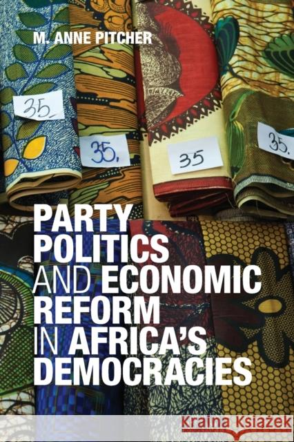 Party Politics and Economic Reform in Africa's Democracies M Anne Pitcher 9780521738262 0
