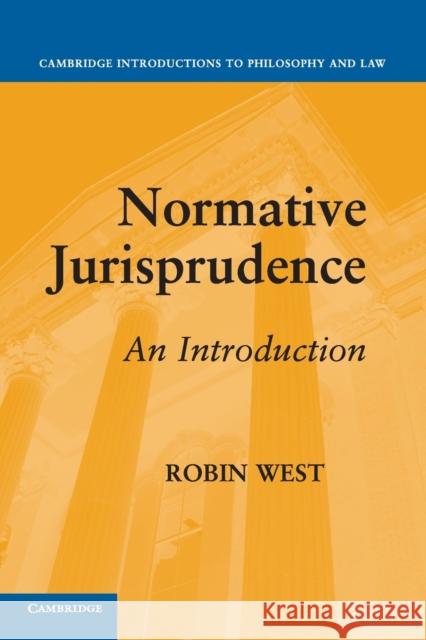 Normative Jurisprudence West, Robin 9780521738293