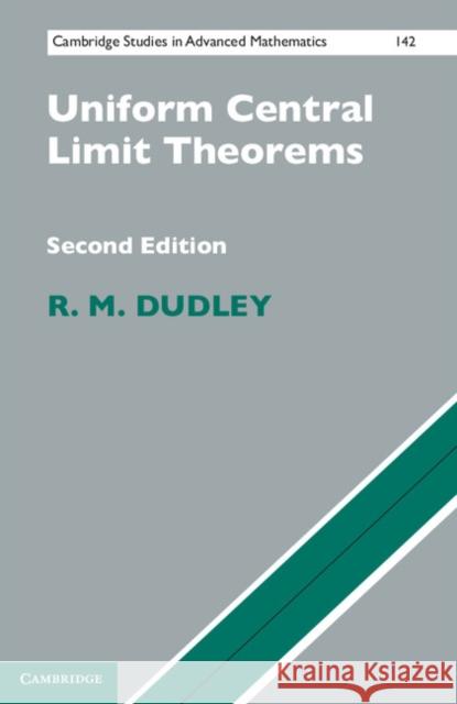 Uniform Central Limit Theorems R. M. Dudley 9780521738415 Cambridge University Press