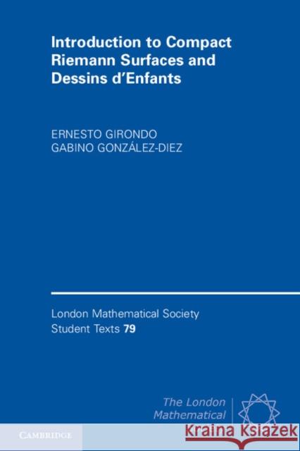 Introduction to Compact Riemann Surfaces and Dessins d'Enfants Ernesto Girondo 9780521740227 0