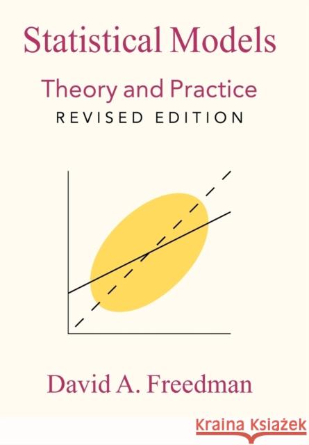 Statistical Models: Theory and Practice Freedman, David A. 9780521743853