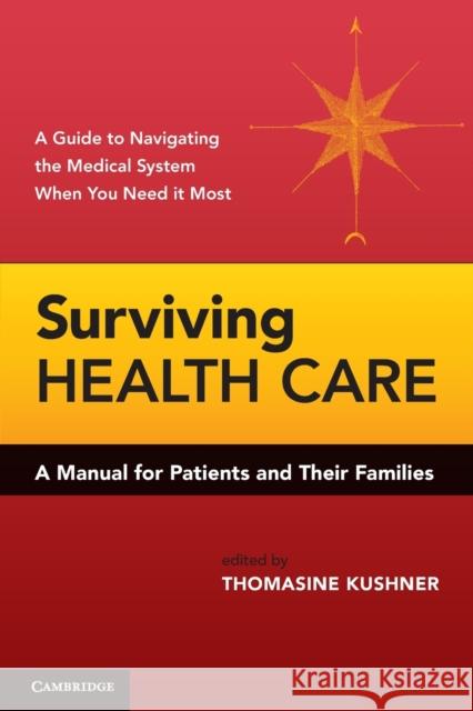 Surviving Health Care Kushner, Thomasine 9780521744416