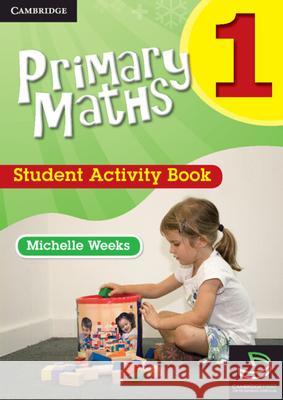 Primary Maths Student Activity Book 1 Michelle Weeks   9780521745291