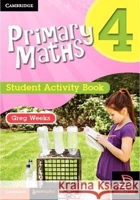 Primary Maths Student Activity Book 4 Greg Weeks   9780521745376