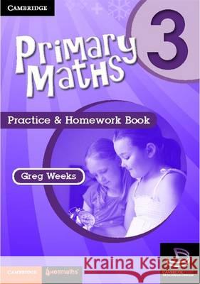 Primary Maths Practice and Homework Book 3 Greg Weeks   9780521745437 Cambridge University Press