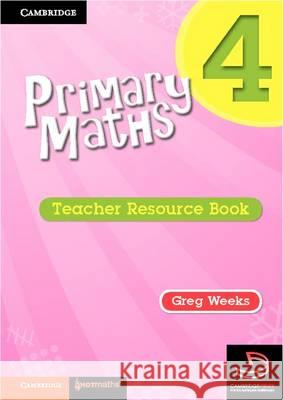 Primary Maths Teacher Resource Book 4 Weeks, Greg 9780521745512