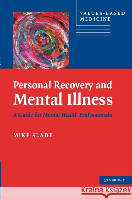 Personal Recovery and Mental Illness Slade, Mike 9780521746588