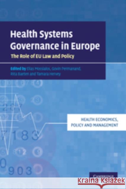 Health Systems Governance in Europe: The Role of European Union Law and Policy Mossialos, Elias 9780521747561 0