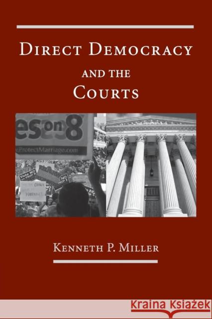 Direct Democracy and the Courts Kenneth P. Miller 9780521747714