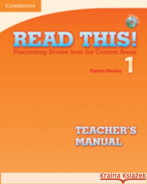 Read This! Level 1 Teacher's Manual with Audio CD: Fascinating Stories from the Content Areas [With CD (Audio)] Mackey, Daphne 9780521747882 0