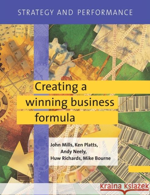 Strategy and Performance: Creating a Winning Business Formula [With CD] Mills, John 9780521750295