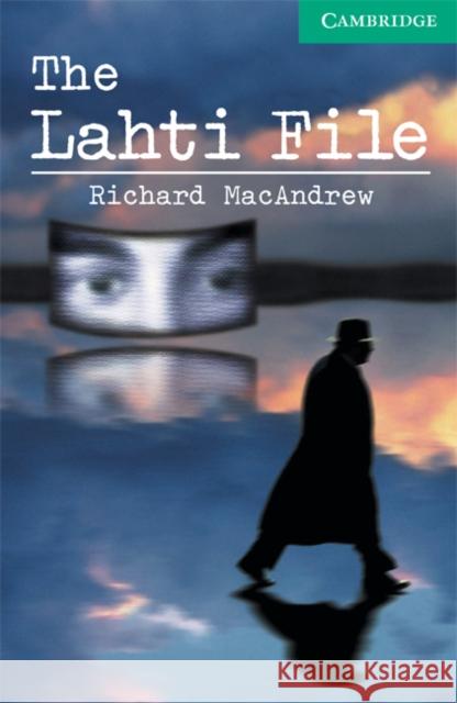 The Lahti File Level 3 MacAndrew Richard 9780521750820 Cambridge University Press